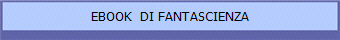 EBOOK  DI FANTASCIENZA