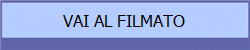 VAI AL FILMATO