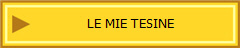 LE MIE TESINE
