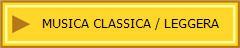 MUSICA CLASSICA / LEGGERA