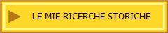 LE MIE RICERCHE STORICHE