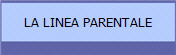 LA LINEA PARENTALE