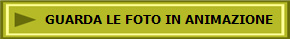 GUARDA LE FOTO IN ANIMAZIONE 