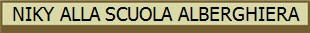 NIKY ALLA SCUOLA ALBERGHIERA