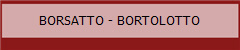 BORSATTO - BORTOLOTTO